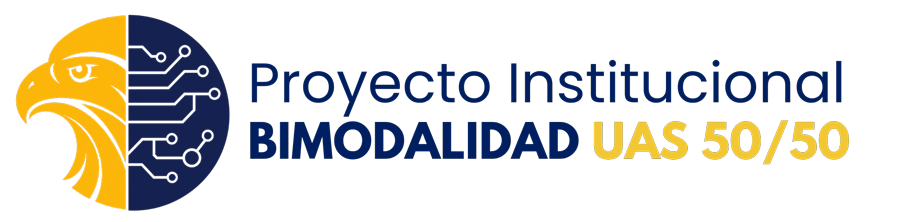 Proyecto Institucional Bimodalidad UAS 50/50